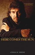 New Here Comes The Sun The Spiritual And Musical Journey Of George Harrison