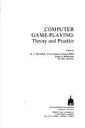 Computer Game-playing: Theory and Practice
