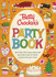Betty Crocker's Party Book: More Than 500 Recipes, Menus and How-To-Do-It Tips for Festive Occasions the Year 'Round