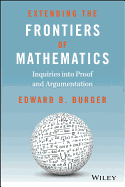 extending the frontiers of mathematics inquiries into proof and augmentatio