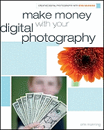 Make Money with Your Digital Photography