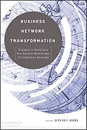 business network transformation strategies to reconfigure your business rel