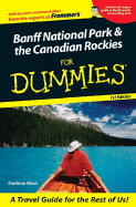 Banff National Park & the Canadian Rockies for Dummies