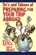 Do's and Taboos of Preparing for Your Trip Abroad