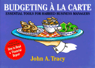 Budgeting La Carte: Essential Tools for Harried Business Managers