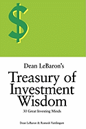 Dean LeBaron's Treasury of Investment Wisdom: 30 Great Investing Minds