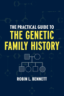 The Practical Guide to the Genetic Family History