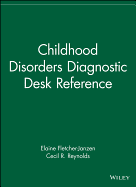 Childhood Disorders Diagnostic Desk Reference
