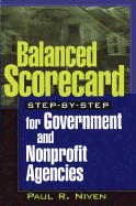 Balanced Scorecard: Step-By-Step for Government and Nonprofit Agencies