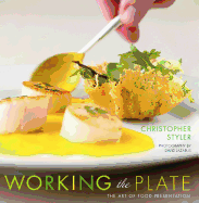 Working the Plate: The Art of Food Presentation