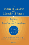 The Welfare of Children with Mentally Ill Parents: Learning from Inter-Country Comparisons