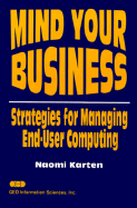 Mind Your Business: Managing the Impact of End-User Computing