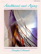 Adulthood and Aging: An Interdisciplinary, Developmental View