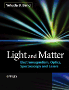light and matter electromagnetism optics spectroscopy and lasers