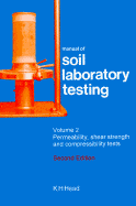 Manual of Soil Laboratory Testing, Permeability, Shear Strength and Compressibility Tests