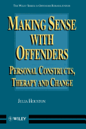 Making Sense with Offenders: Personal Constructs, Therapy and Change