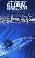 Handbook for Surviving the Global Financial Crisis