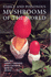 Edible and Poisonous Mushrooms of the World