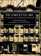 The Lower East Side: A Guide to Its Jewish Past with 99 New Photographs