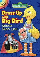 Sesame Street Dress Up with Big Bird Sticker Paper Doll