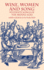 Wine, Women, and Song