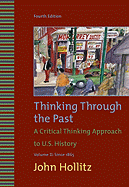 Thinking Through History, Volume 2, Second Edition John Hollitz