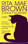 Cat on the Scent/Pawing Through the Past/Claws and Effect: The Third Three Mrs. Murphy Mysteries in One Volume
