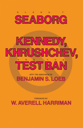 Kennedy, Krushchev, and Test Ban