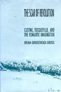 The Scar of Revolution: Custine, Tocqueville, and the Romantic Imagination