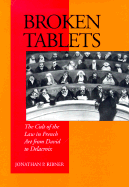 Broken Tablets: The Cult of the Law in French Art from David to Delacroix