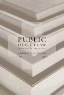 Public Health Law: Power, Duty, Restraint