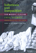 Infections and Inequalities: The Modern Plagues, Updated with a New Preface