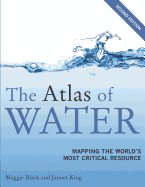 The Atlas of Water: Mapping the World's Most Critical Resource