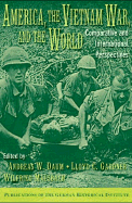 America, the Vietnam War, and the World: Comparative and International Perspectives
