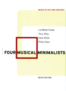 four musical minimalists la monte young terry riley steve reich philip glas