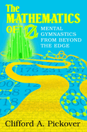 The Mathematics of Oz: Mental Gymnastics from Beyond the Edge