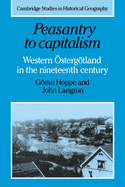 Peasantry to Capitalism: Western Ostergotland in the Nineteenth Century