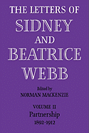 The Letters of Sidney and Beatrice Webb: Volume 2, Partnership 1892 1912