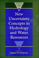 New Uncertainty Concepts in Hydrology and Water Resources