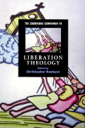 The Cambridge Companion to Liberation Theology