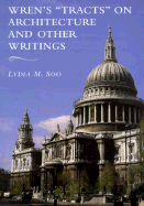 Wren's 'Tracts' on Architecture and Other Writings