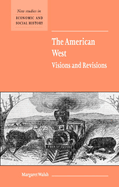 The American West: visions and revisions