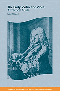 The Early Violin and Viola: A Practical Guide