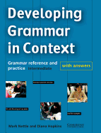 Developing Grammar in Context: Grammar Reference and Practice: Intermediate with Answers