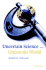 Uncertain Science ... Uncertain World