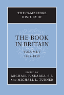 The Cambridge History of the Book in Britain: Volume 5, 1695-1830