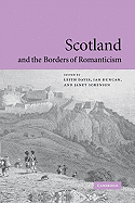 Scotland and the Borders of Romanticism