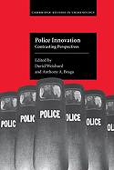 Police Innovation: Contrasting Perspectives