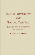 Racial Diversity and Social Capital: Equality and Community in America