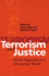 Terrorism and Justice: Moral Argument in a Threatened World